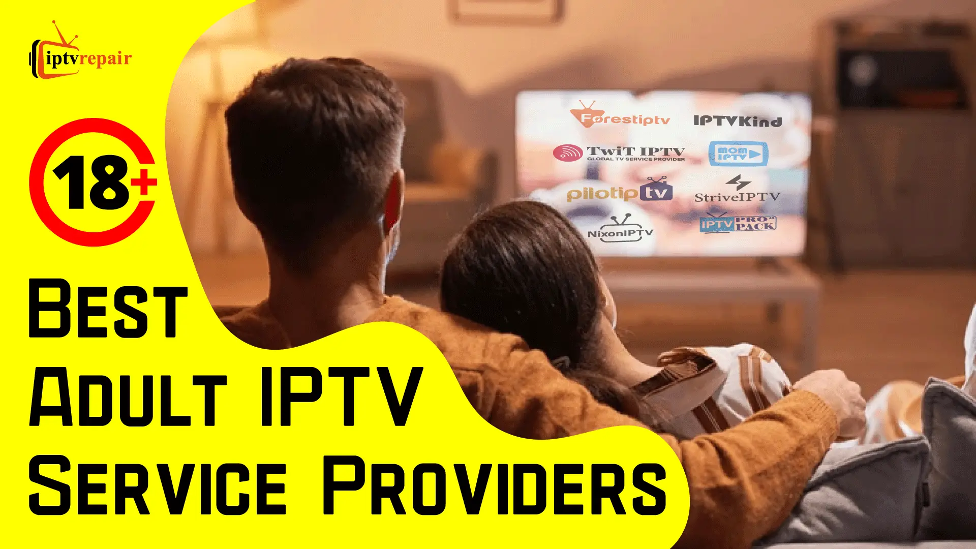 8 Best Adult IPTV Providers For 18 Videos 