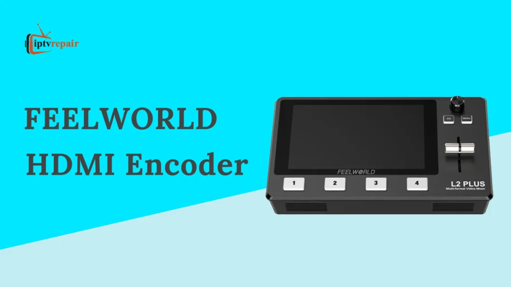 FEELWORLD HDMI Encoder