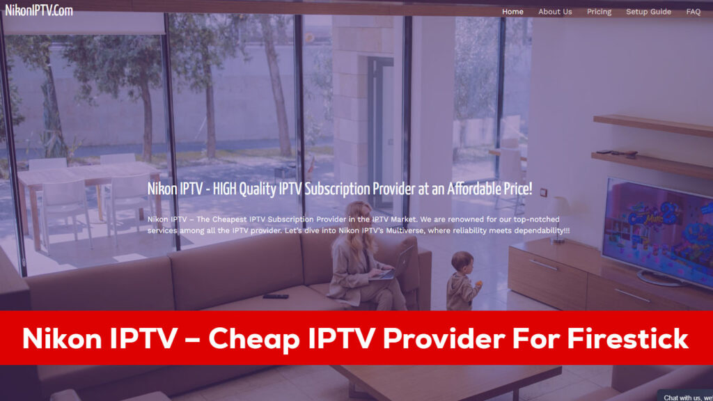 Nikon IPTV - Cheap IPTV Provider For Firestick