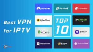 Best VPN for IPTV