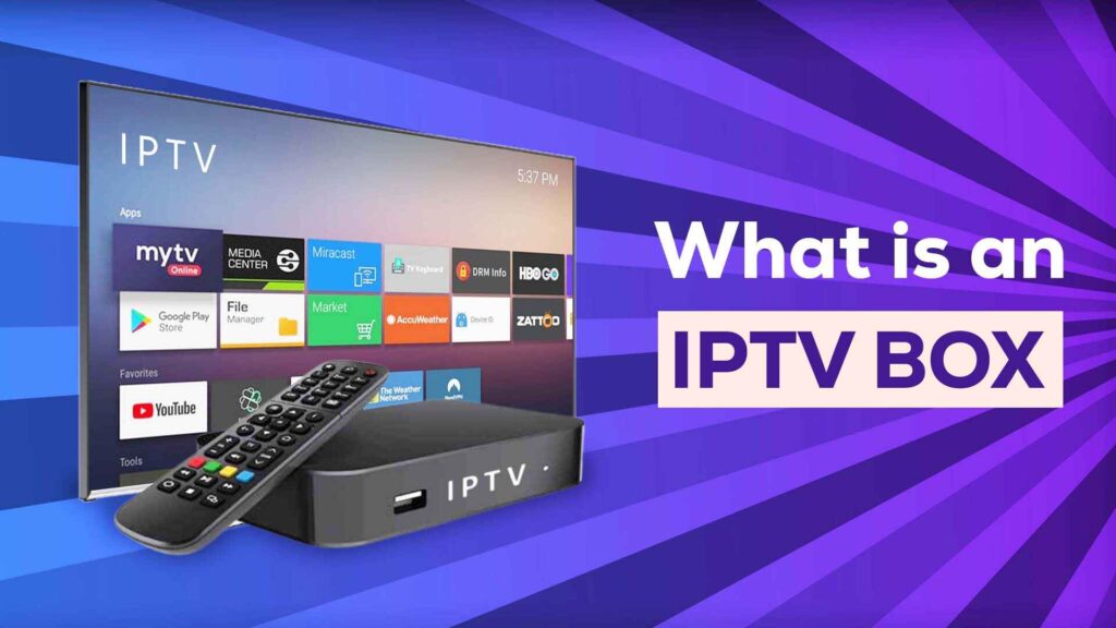 What is an IPTV Box