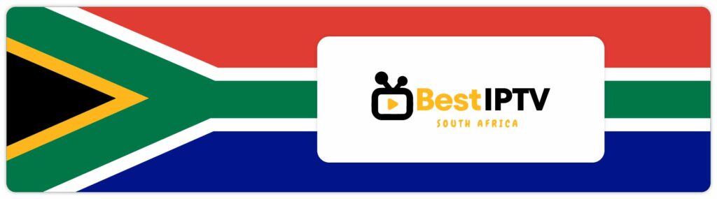 Best IPTV - Top IPTV for South African Local Content