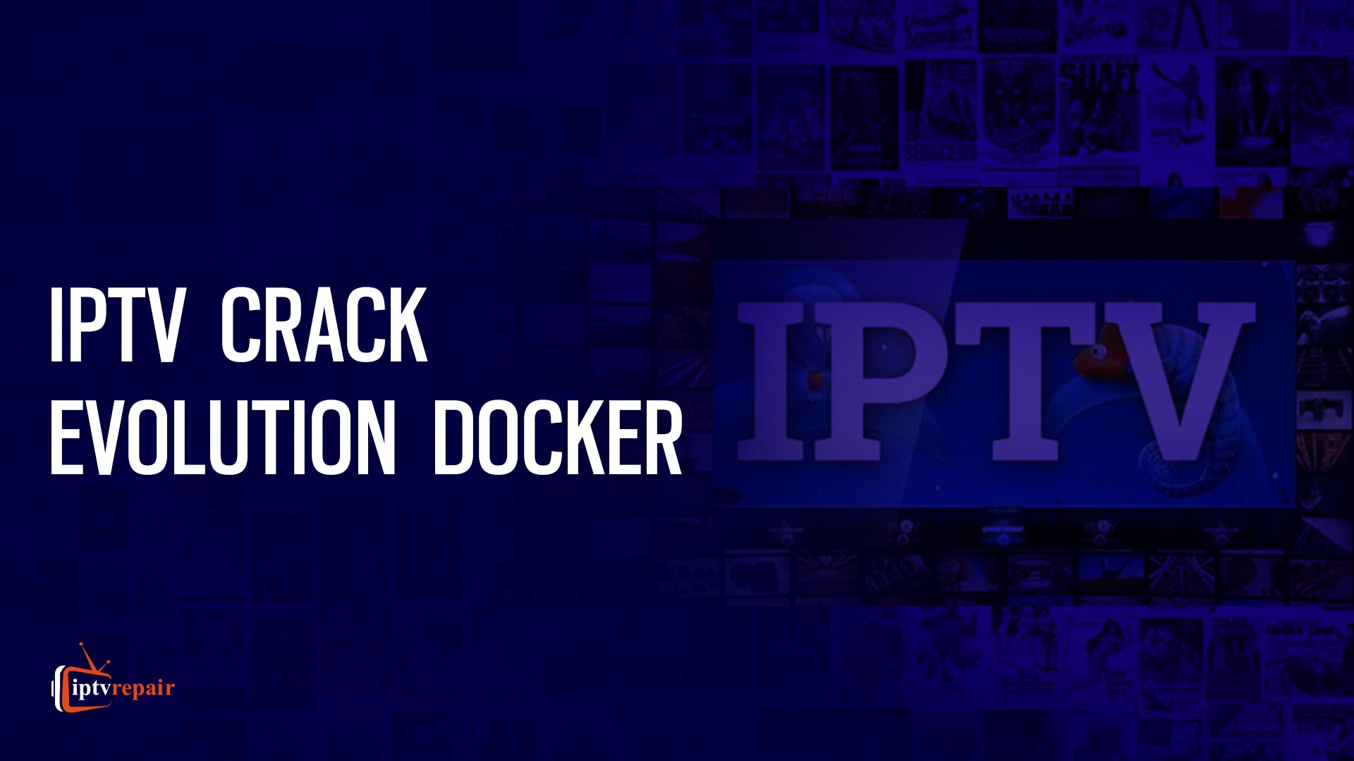 IPTV Crack Evolution Docker