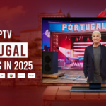 Best IPTV Service Providers in Portugal
