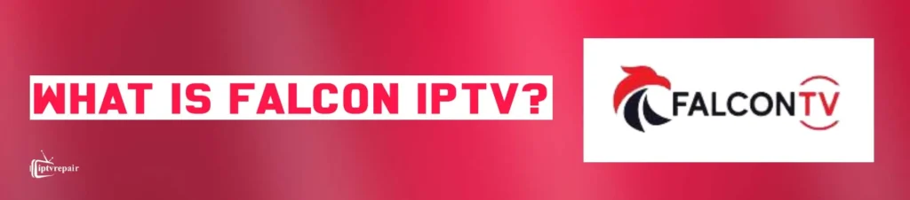 What is Falcon IPTV