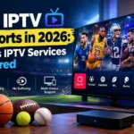 Best IPTV for sports in 2026 showing live football, basketball, NFL, boxing, tennis, and cricket streams on a smart TV with ESPN, beIN Sports, Sky Sports, and other sports channel logos