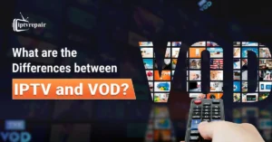 Difference Between IPTV and VOD