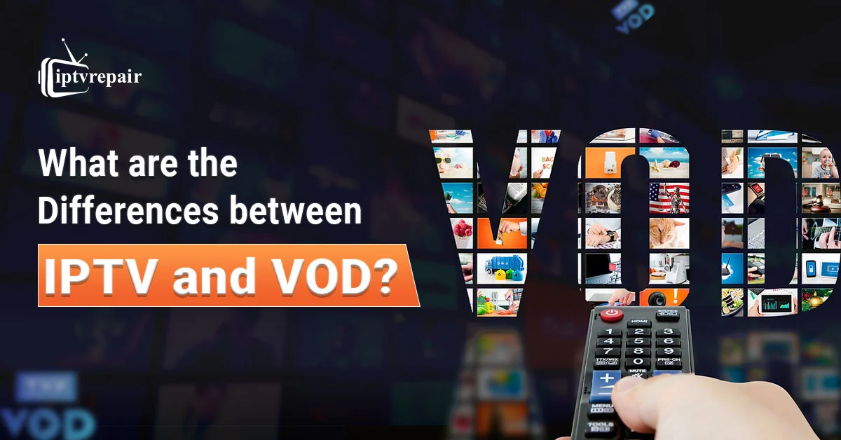 Difference Between IPTV and VOD