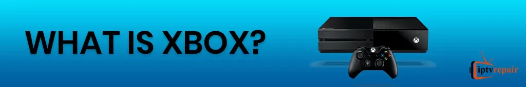 What is Xbox