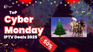 Cyber Monday IPTV Deals
