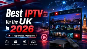 Best IPTV for the UK in 2026 showing live TV, movies, sports and multi-device streaming options
