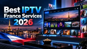 Best IPTV France Services 2026: Legal French IPTV Providers Compared (Free & Paid)